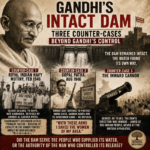 Gandhi’s Intact Dam: Three Counter-Cases Beyond Gandhi’s Control (146)