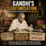 गांधी का वैधता प्रमाणन: ब्रिटिश अधिकार को मान्यता देने वाले दो कार्य (51)